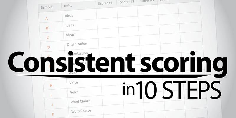 Achieve consistency scoring school-wide writing prompts
